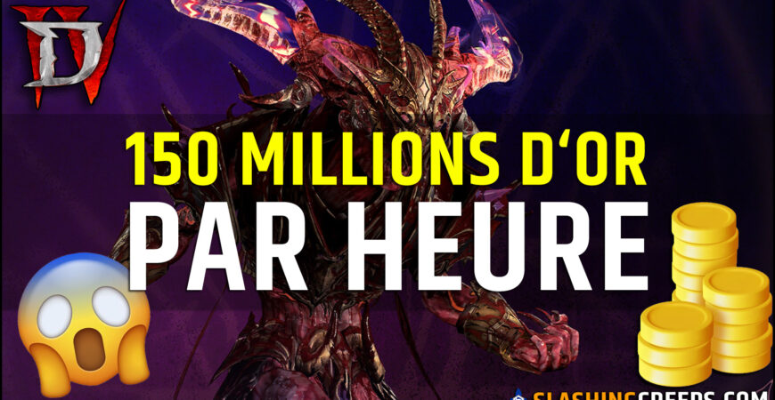 Farm d'or Diablo 4 Saison 10, récupérez 150 millions d'or par heure