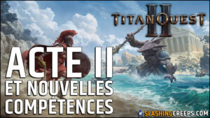 Mise à jour majeure Titan Quest 2, découvrez l'acte 2 et les nouvelles compétences