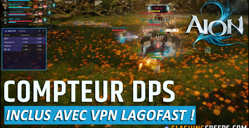 Compteur DPS AION 2, comment le récupérer via votre abonnement VPN Lagofast