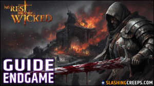 Guide Endgame No Rest For The Wicked