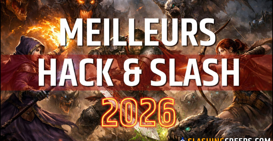 MEILLEURS HACK AND SLASH 2026