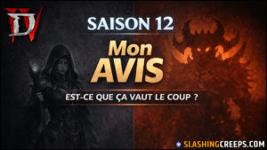 Diablo 4 Saison 12, est-ce que ça vaut le coup