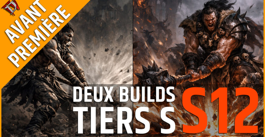 Avant première builds Tiers S D4 S12