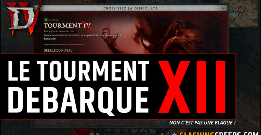 TOURMENT 12 DIABLO 4 LORD OF HATRED, Blizzard change la donne en ajoutant 8 niveaux de tourment