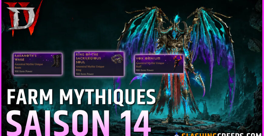 FARM MYTHIQUES DIABLO 4 SAISON 14, tout savoir sur les uniques mythiques et iconiques