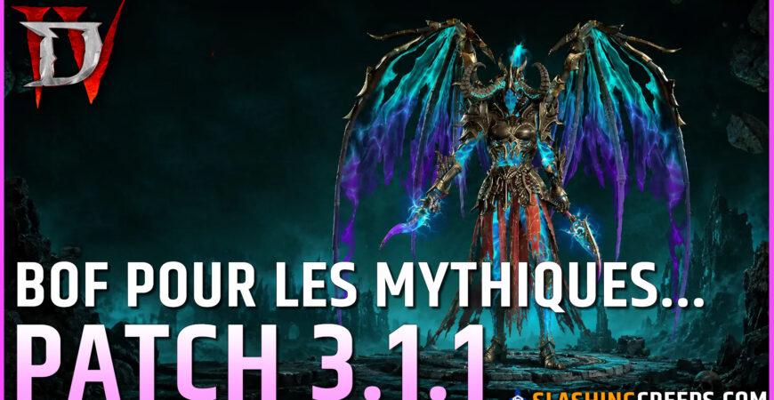 PATCH 3.1.1 DIABLO 4 SAISON 14, un patch à coté de la plaque pour les mythiques