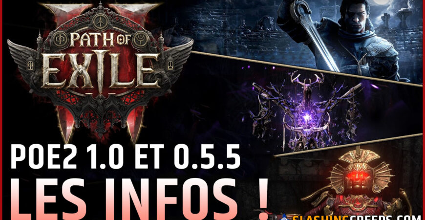 FEU DE CAMP PATH OF EXILE 2 GAMESCOM 0.5.5 et 1.0, toutes les infos à retenir