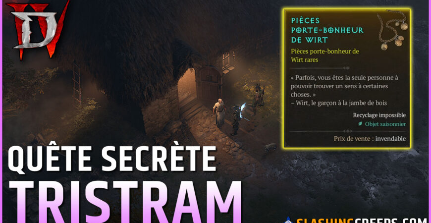 QUÊTE SECRÈTE TRISTRAM DIABLO 4 SAISON 15, comment y accéder et obtenir sa torche infernale