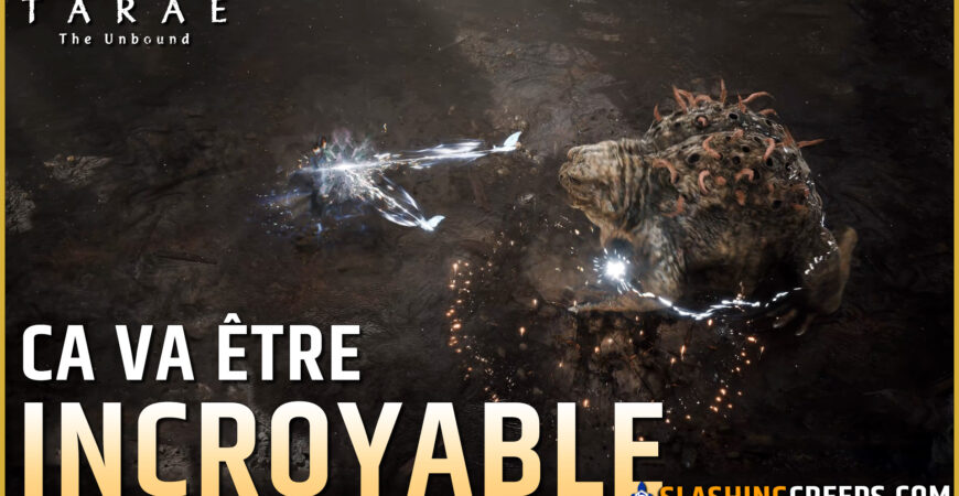 TOUT SUR TARAE THE UNBOUND, le nouveau hack and slash qui veut concurrencer Diablo 4 et POE2