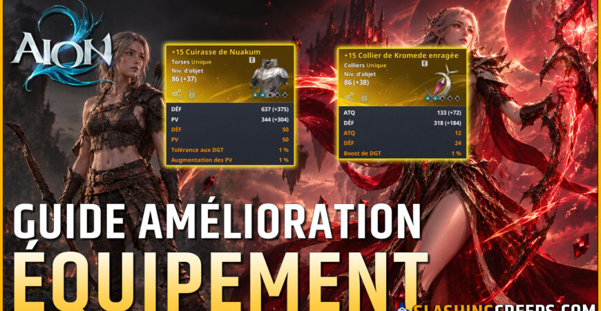 GUIDE AMÉLIORATION ÉQUIPEMENT AION 2, débloquez la puissance de vos objets